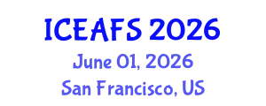 International Conference on Economic and Financial Sciences (ICEAFS) June 01, 2026 - San Francisco, United States