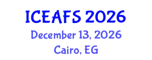 International Conference on Economic and Financial Sciences (ICEAFS) December 13, 2026 - Cairo, Egypt