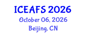 International Conference on Economic and Financial Sciences (ICEAFS) October 06, 2026 - Beijing, China