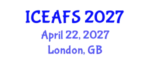 International Conference on Economic and Financial Sciences (ICEAFS) April 22, 2027 - London, United Kingdom
