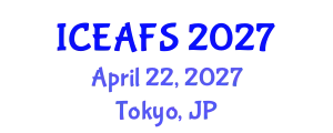 International Conference on Economic and Financial Sciences (ICEAFS) April 22, 2027 - Tokyo, Japan