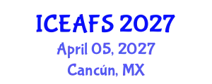 International Conference on Economic and Financial Sciences (ICEAFS) April 05, 2027 - Cancún, Mexico