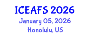 International Conference on Economic and Financial Sciences (ICEAFS) January 05, 2026 - Honolulu, United States
