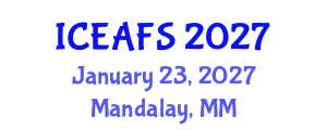 International Conference on Economic and Financial Sciences (ICEAFS) January 23, 2027 - Mandalay, Myanmar