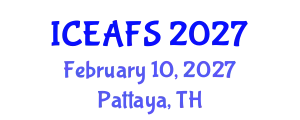 International Conference on Economic and Financial Sciences (ICEAFS) February 10, 2027 - Pattaya, Thailand