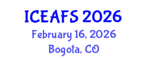 International Conference on Economic and Financial Sciences (ICEAFS) February 16, 2026 - Bogota, Colombia