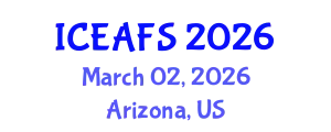 International Conference on Economic and Financial Sciences (ICEAFS) March 02, 2026 - Arizona, United States
