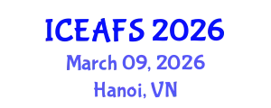 International Conference on Economic and Financial Sciences (ICEAFS) March 09, 2026 - Hanoi, Vietnam