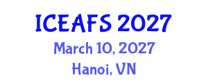 International Conference on Economic and Financial Sciences (ICEAFS) March 10, 2027 - Hanoi, Vietnam