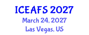 International Conference on Economic and Financial Sciences (ICEAFS) March 24, 2027 - Las Vegas, United States