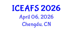 International Conference on Economic and Financial Sciences (ICEAFS) April 06, 2026 - Chengdu, China