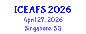 International Conference on Economic and Financial Sciences (ICEAFS) April 27, 2026 - Singapore, Singapore
