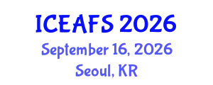 International Conference on Economic and Financial Sciences (ICEAFS) September 16, 2026 - Seoul, Republic of Korea