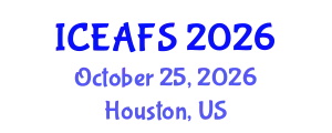International Conference on Economic and Financial Sciences (ICEAFS) October 25, 2026 - Houston, United States