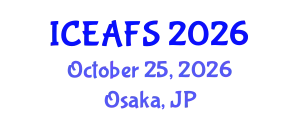 International Conference on Economic and Financial Sciences (ICEAFS) October 25, 2026 - Osaka, Japan