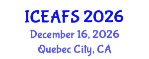 International Conference on Economic and Financial Sciences (ICEAFS) December 16, 2026 - Quebec City, Canada