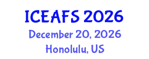 International Conference on Economic and Financial Sciences (ICEAFS) December 20, 2026 - Honolulu, United States