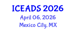 International Conference on Engineering and Design Sciences (ICEADS) April 06, 2026 - Mexico City, Mexico