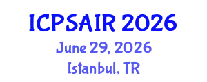International Conference on Political Sciences and International Relations (ICPSAIR) June 29, 2026 - Istanbul, Turkey