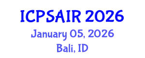 International Conference on Political Sciences and International Relations (ICPSAIR) January 05, 2026 - Bali, Indonesia