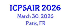 International Conference on Political Sciences and International Relations (ICPSAIR) March 30, 2026 - Paris, France