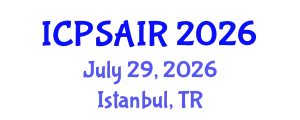 International Conference on Political Sciences and International Relations (ICPSAIR) July 29, 2026 - Istanbul, Turkey