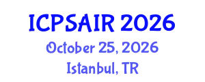International Conference on Political Sciences and International Relations (ICPSAIR) October 25, 2026 - Istanbul, Turkey