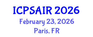 International Conference on Political Sciences and International Relations (ICPSAIR) February 23, 2026 - Paris, France