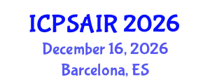 International Conference on Political Sciences and International Relations (ICPSAIR) December 16, 2026 - Barcelona, Spain