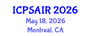 International Conference on Political Sciences and International Relations (ICPSAIR) May 18, 2026 - Montreal, Canada