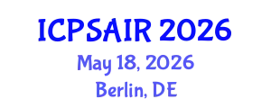 International Conference on Political Sciences and International Relations (ICPSAIR) May 18, 2026 - Berlin, Germany