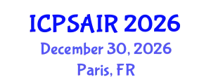 International Conference on Political Sciences and International Relations (ICPSAIR) December 30, 2026 - Paris, France