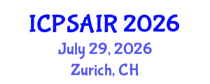 International Conference on Political Sciences and International Relations (ICPSAIR) July 29, 2026 - Zurich, Switzerland