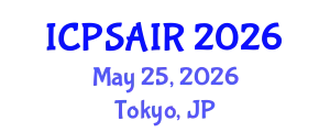 International Conference on Political Sciences and International Relations (ICPSAIR) May 25, 2026 - Tokyo, Japan