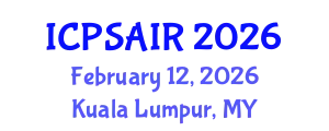 International Conference on Political Sciences and International Relations (ICPSAIR) February 12, 2026 - Kuala Lumpur, Malaysia