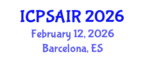 International Conference on Political Sciences and International Relations (ICPSAIR) February 12, 2026 - Barcelona, Spain