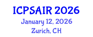 International Conference on Political Sciences and International Relations (ICPSAIR) January 12, 2026 - Zurich, Switzerland
