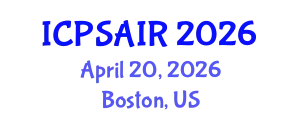 International Conference on Political Sciences and International Relations (ICPSAIR) April 20, 2026 - Boston, United States