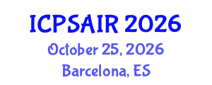 International Conference on Political Sciences and International Relations (ICPSAIR) October 25, 2026 - Barcelona, Spain