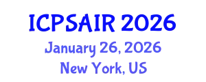 International Conference on Political Sciences and International Relations (ICPSAIR) January 26, 2026 - New York, United States