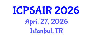 International Conference on Political Sciences and International Relations (ICPSAIR) April 27, 2026 - Istanbul, Turkey