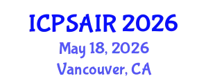International Conference on Political Sciences and International Relations (ICPSAIR) May 18, 2026 - Vancouver, Canada