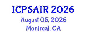 International Conference on Political Sciences and International Relations (ICPSAIR) August 05, 2026 - Montreal, Canada