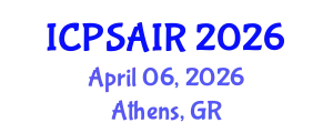 International Conference on Political Sciences and International Relations (ICPSAIR) April 06, 2026 - Athens, Greece