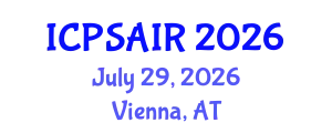 International Conference on Political Sciences and International Relations (ICPSAIR) July 29, 2026 - Vienna, Austria