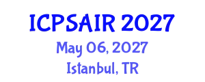 International Conference on Political Sciences and International Relations (ICPSAIR) May 06, 2027 - Istanbul, Turkey