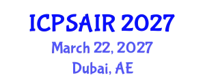International Conference on Political Sciences and International Relations (ICPSAIR) March 22, 2027 - Dubai, United Arab Emirates