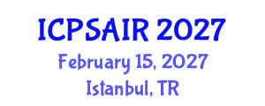 International Conference on Political Sciences and International Relations (ICPSAIR) February 15, 2027 - Istanbul, Turkey