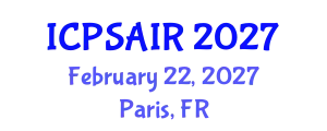 International Conference on Political Sciences and International Relations (ICPSAIR) February 22, 2027 - Paris, France