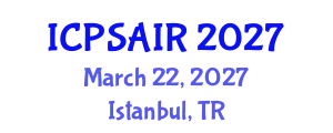 International Conference on Political Sciences and International Relations (ICPSAIR) March 22, 2027 - Istanbul, Turkey